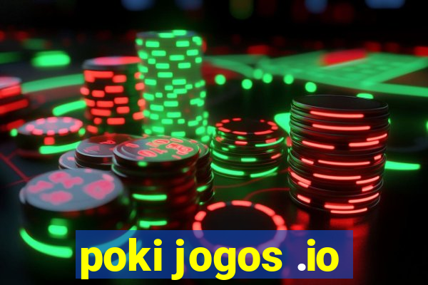 poki jogos .io